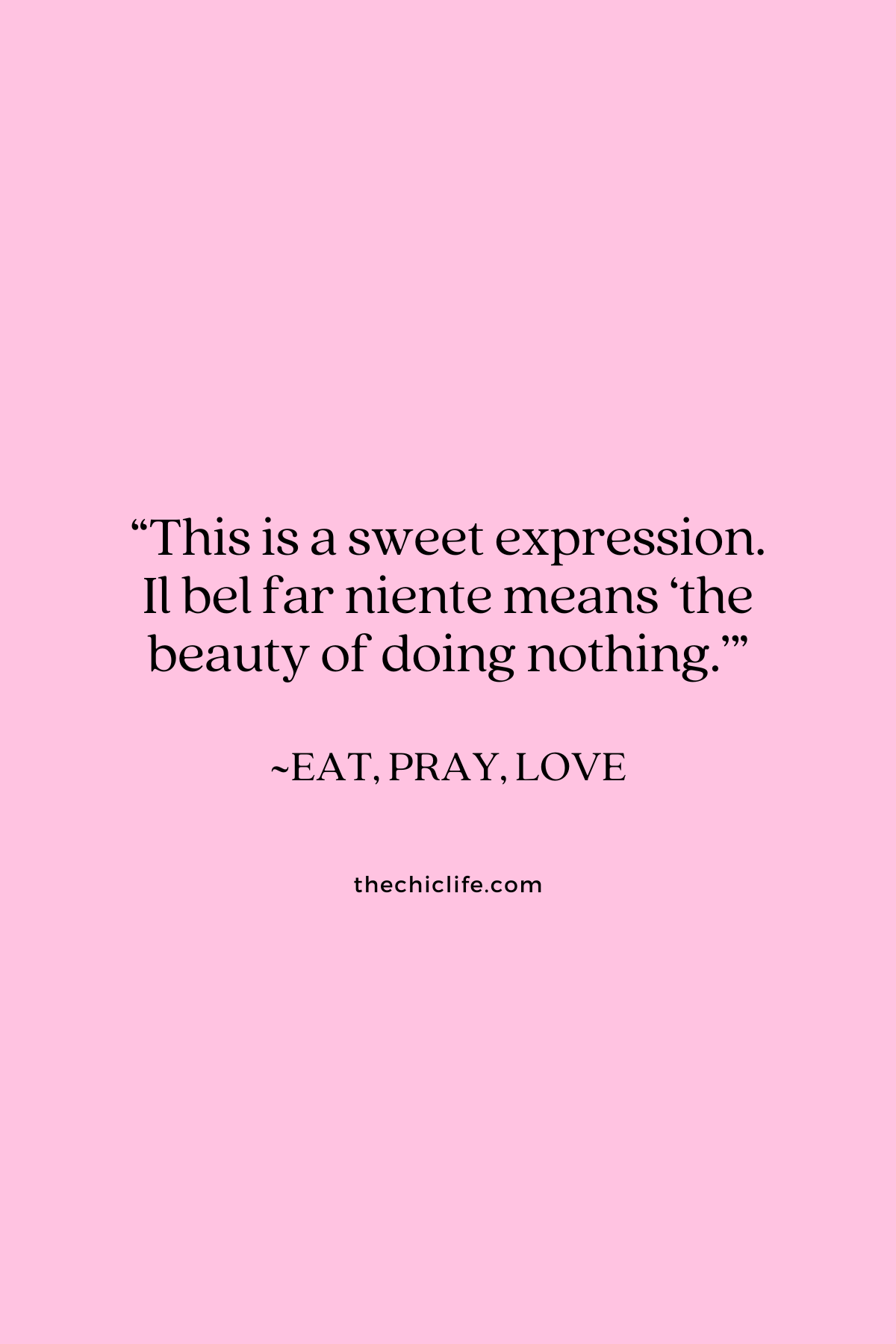 Text graphic shows a quote from Eat, Pray, Love over a solid background