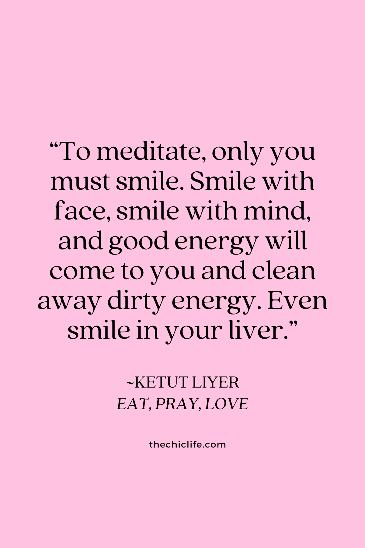Text graphic shows a quote by Ketut Liyer via Eat, Pray, Love over a solid background