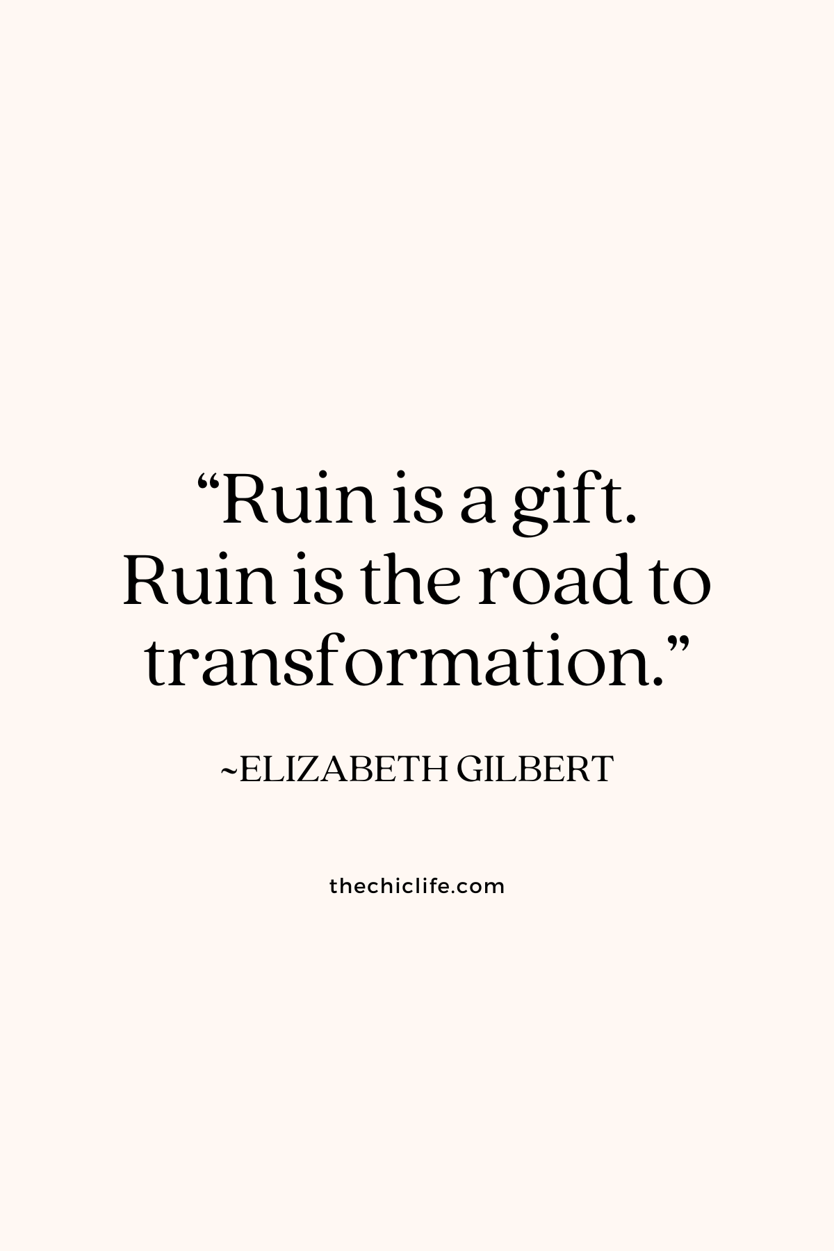Text graphic shows a quote by Elizabeth Gilbert over a solid background