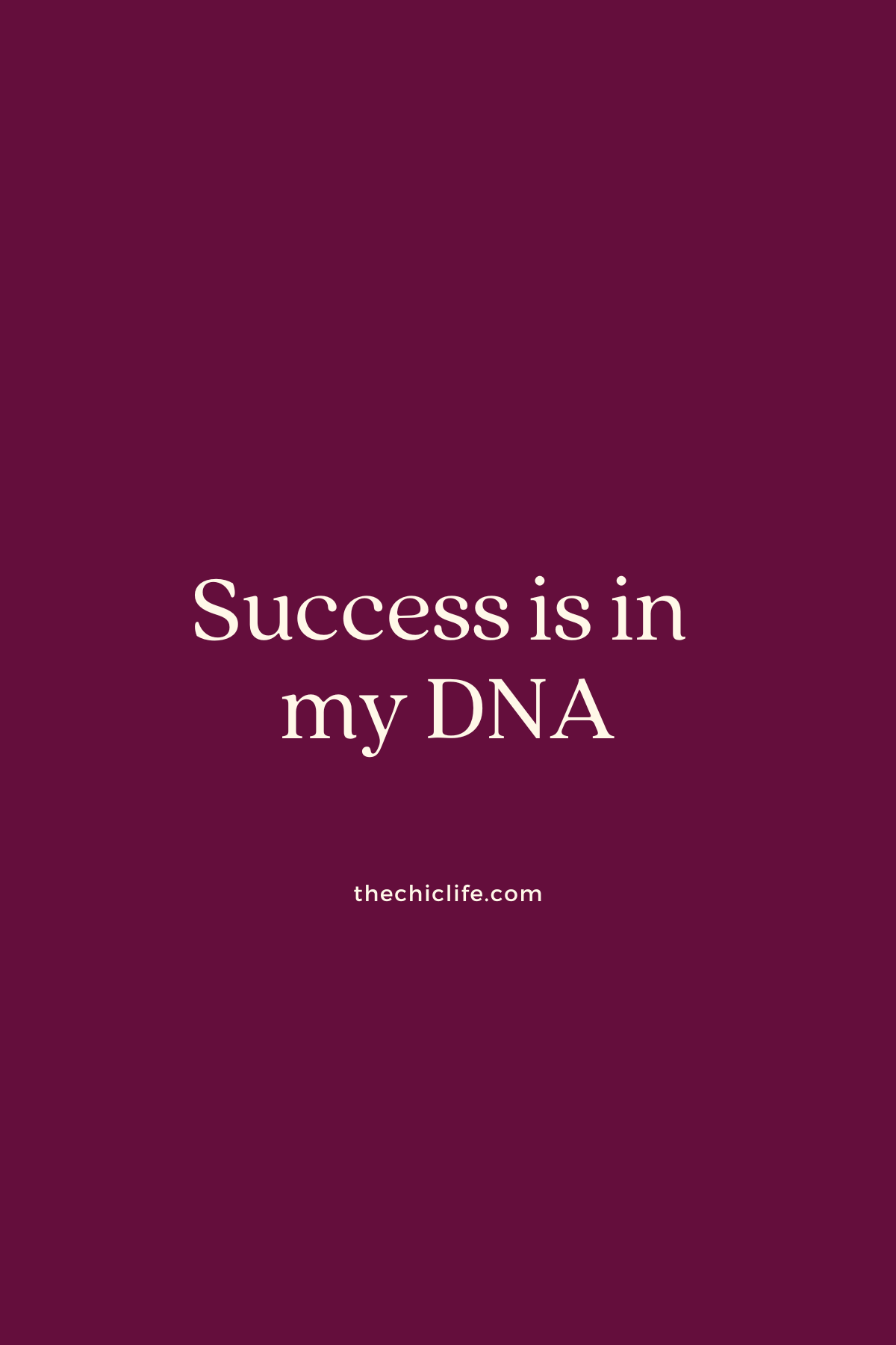 Success is in my DNA