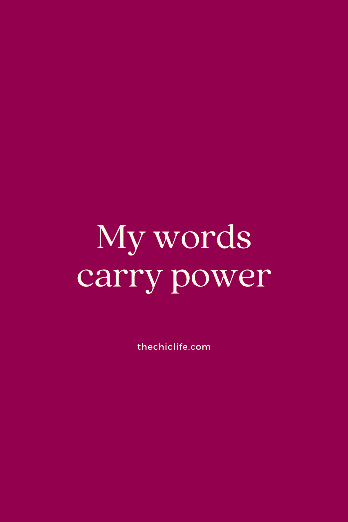My words carry power