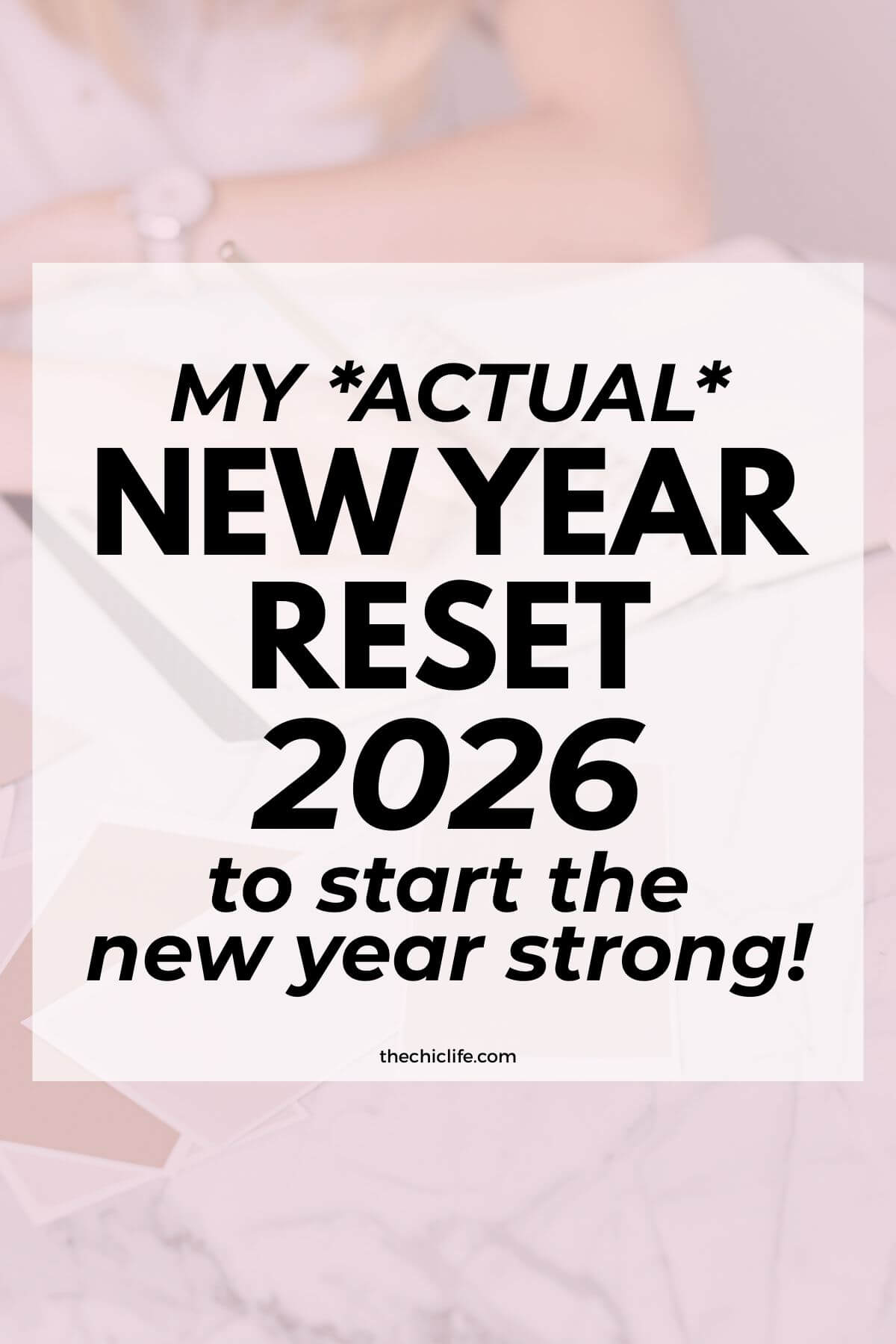 Text graphic says: My *Actual* New Year Reset 2026 to start the new year strong!